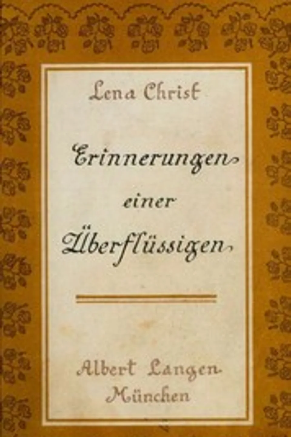 Erinnerungen einer Überflüssigen, Lena Christ