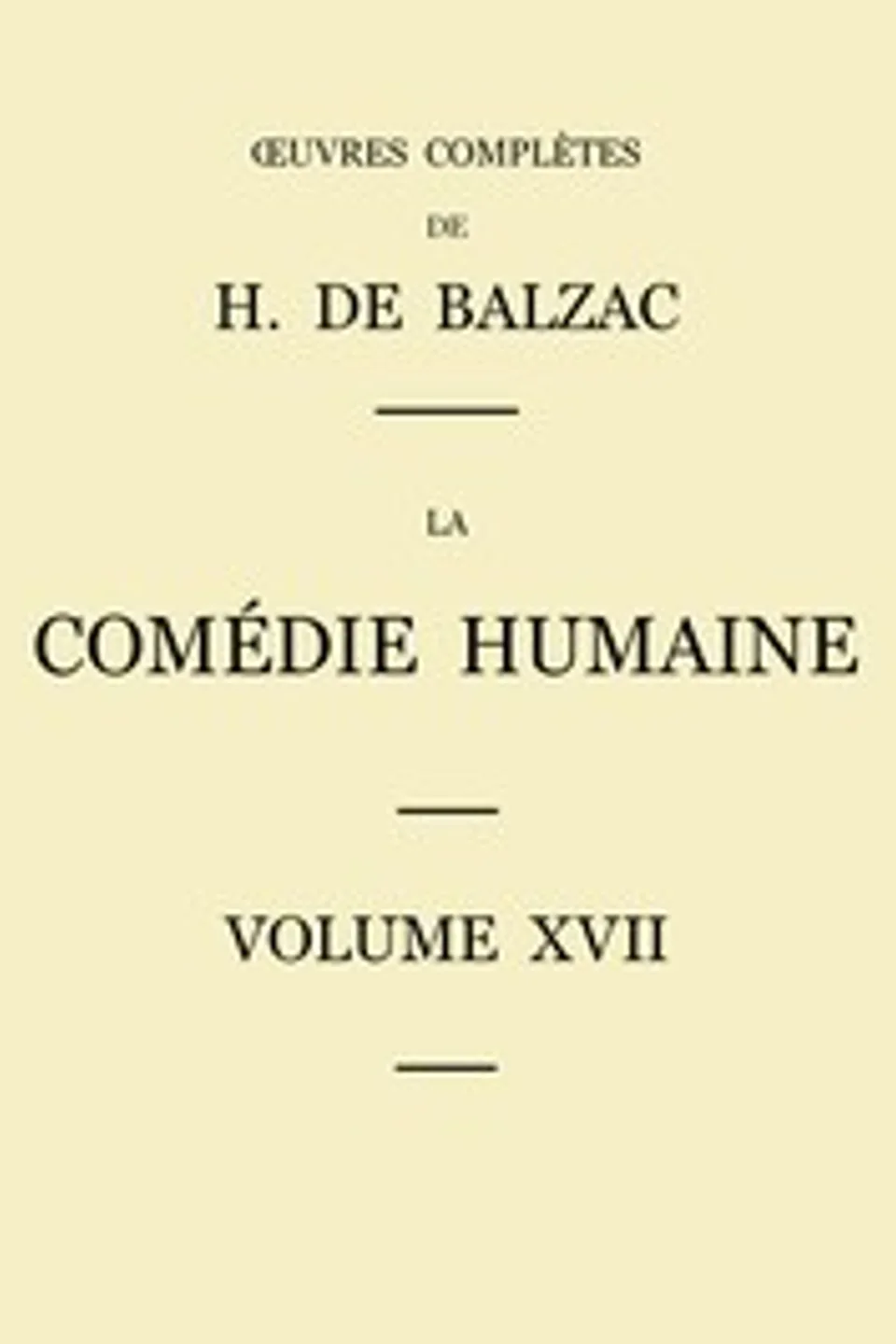 La Comédie humaine - Volume 17. Études de mœurs : $b La cousine Bette; Le cousin Pons, Honoré de Balzac