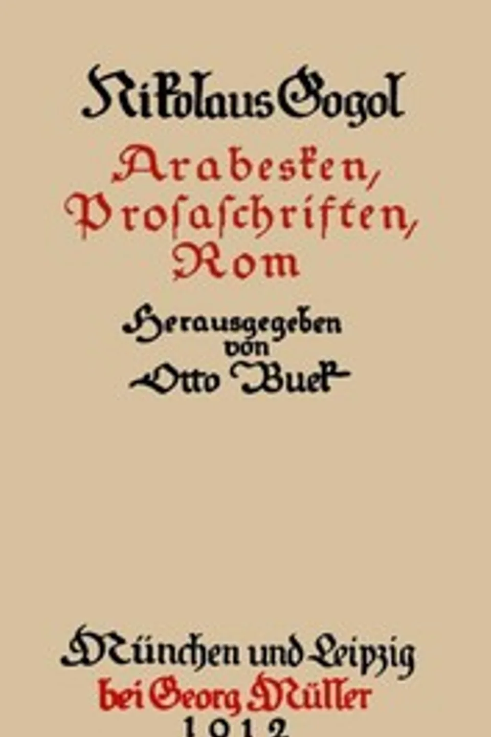 Sämmtliche Werke 6: Arabesken, Prosaschriften, Rom, Nikolai Vasilevich Gogol