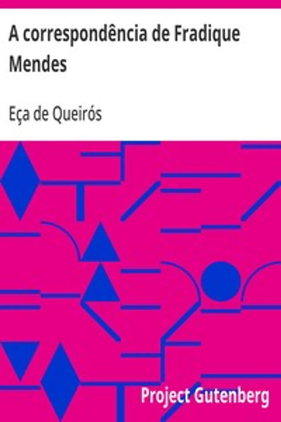 A correspondência de Fradique Mendes: memórias e notas, Eça de Queirós
