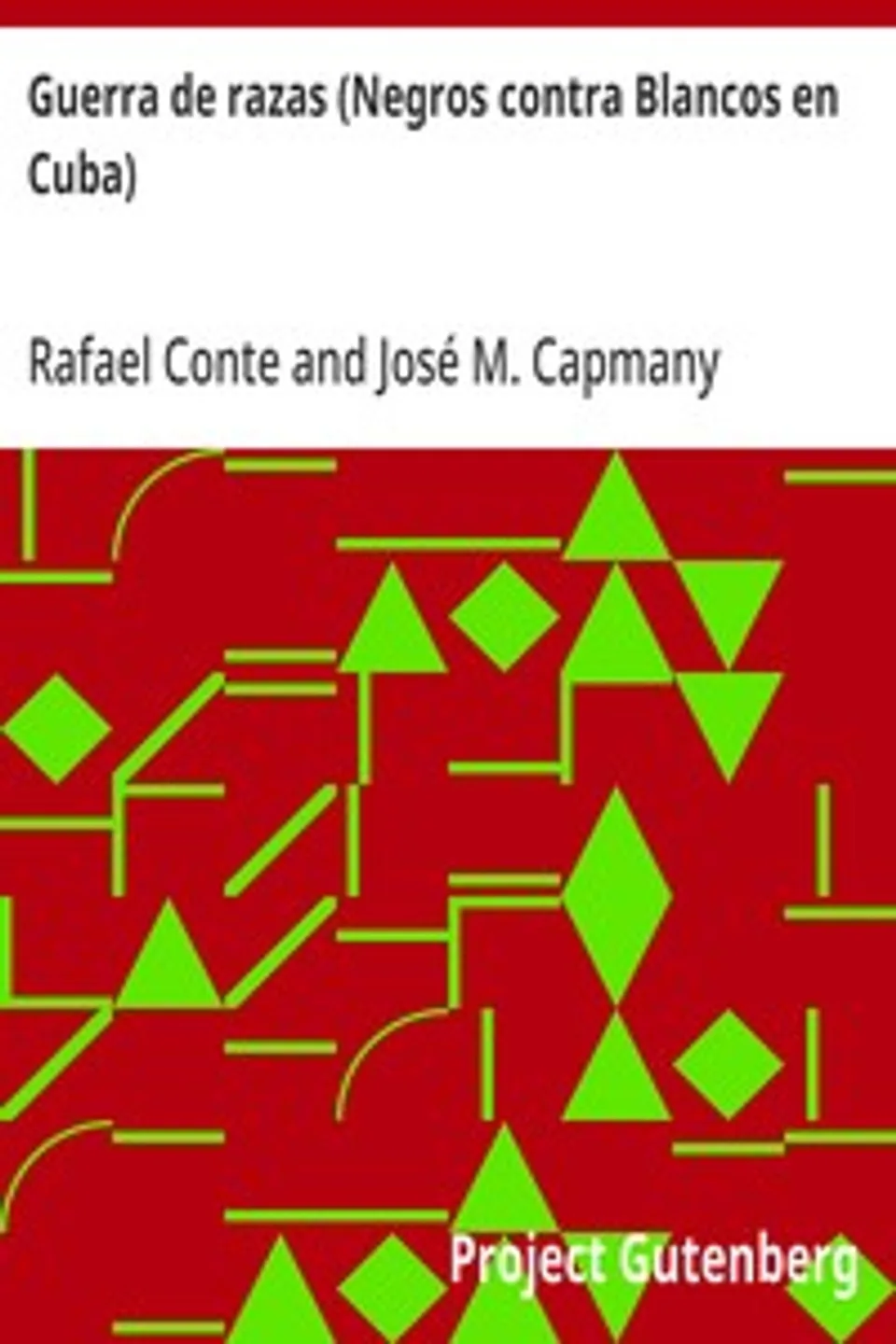 Guerra de razas (Negros contra Blancos en Cuba), Rafael Conte