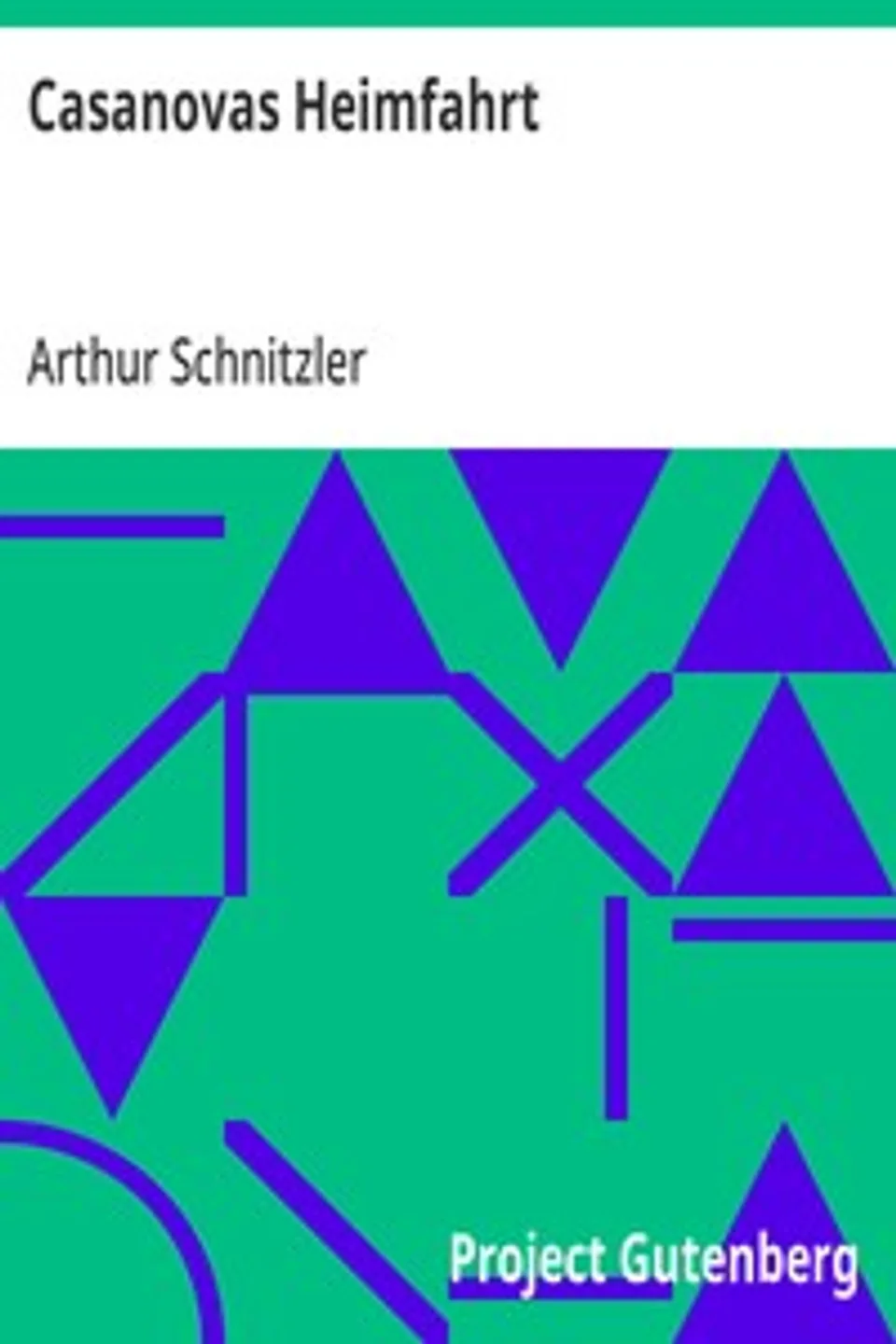 Casanovas Heimfahrt, Arthur Schnitzler