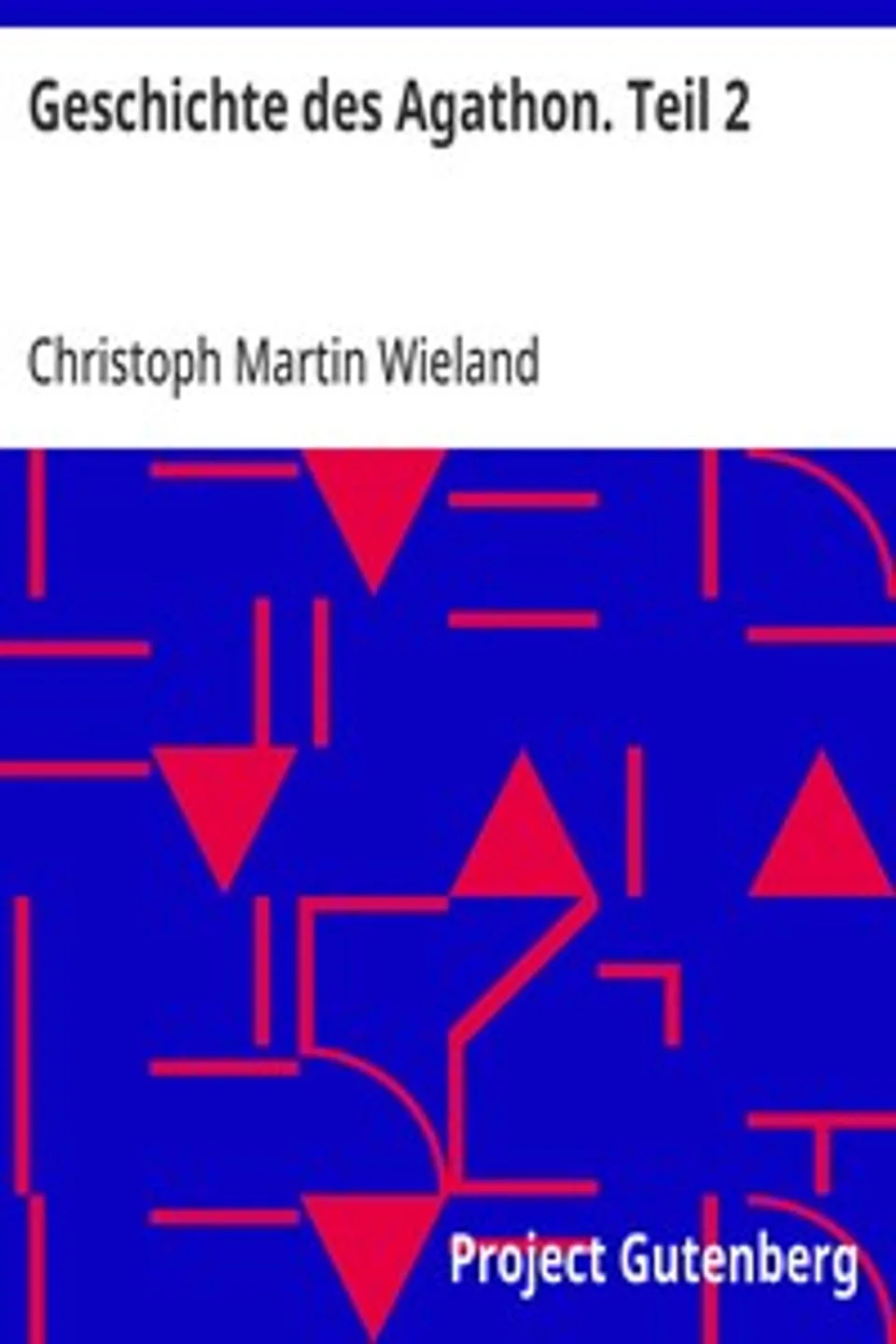 Geschichte des Agathon. Teil 2, Christoph Martin Wieland