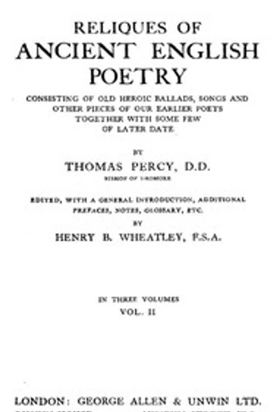 Reliques of Ancient English Poetry, Volume 2 (of 3): Consisting of Old Heroic Ballads, Songs and Other Pieces of Our Earlier Poets Together With Some Few of Later Date