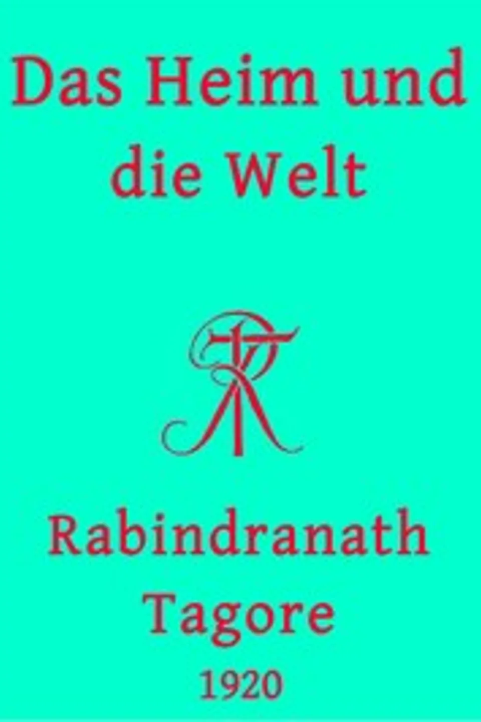 Das Heim und die Welt, Rabindranath Tagore