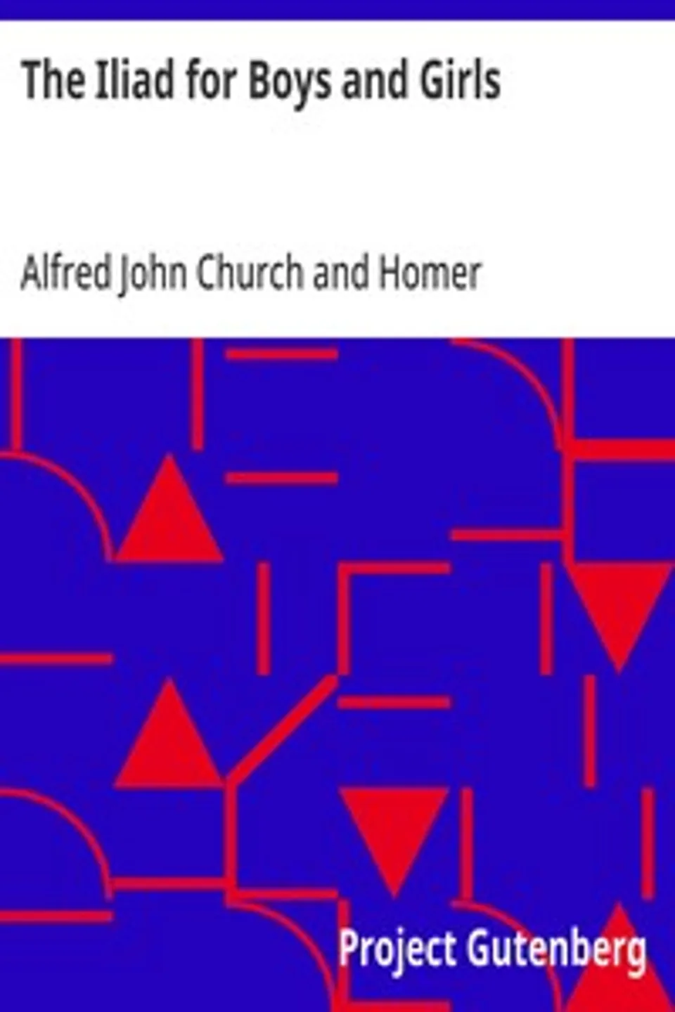 The Iliad for Boys and Girls, Homer