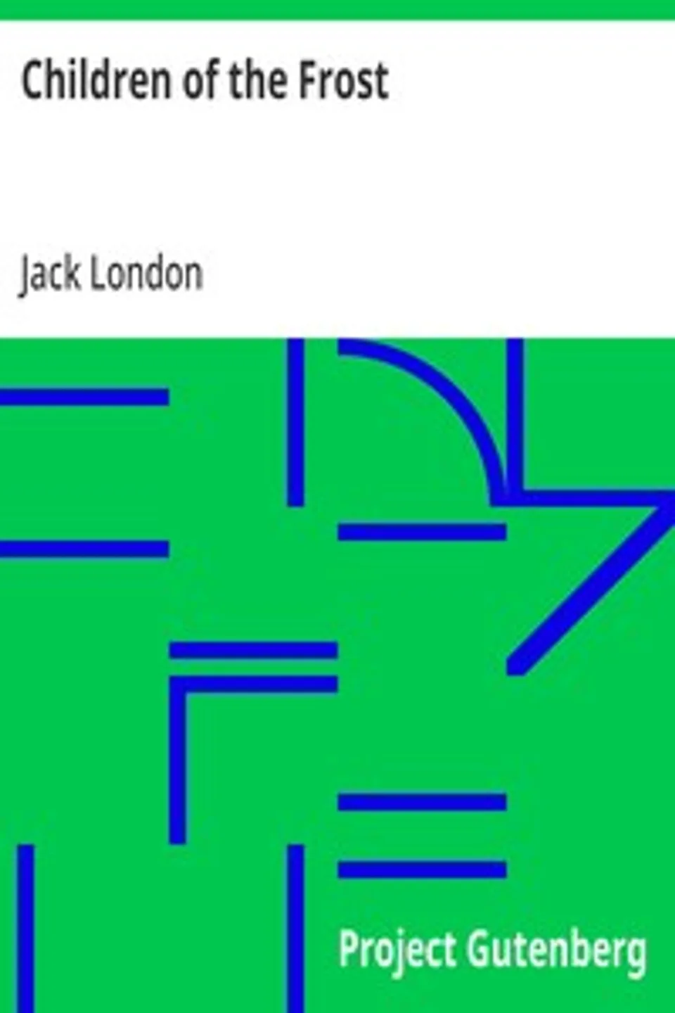Children of the Frost, Jack London