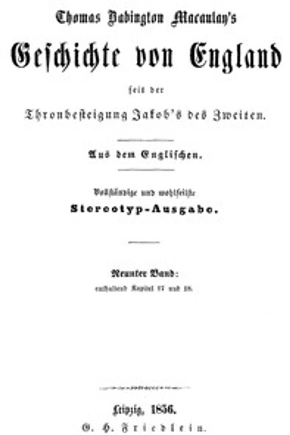 Geschichte von England seit der Thronbesteigung Jakob's des Zweiten. Neunter Band: enthaltend Kapitel 17 und 18., Thomas Babington Macaulay