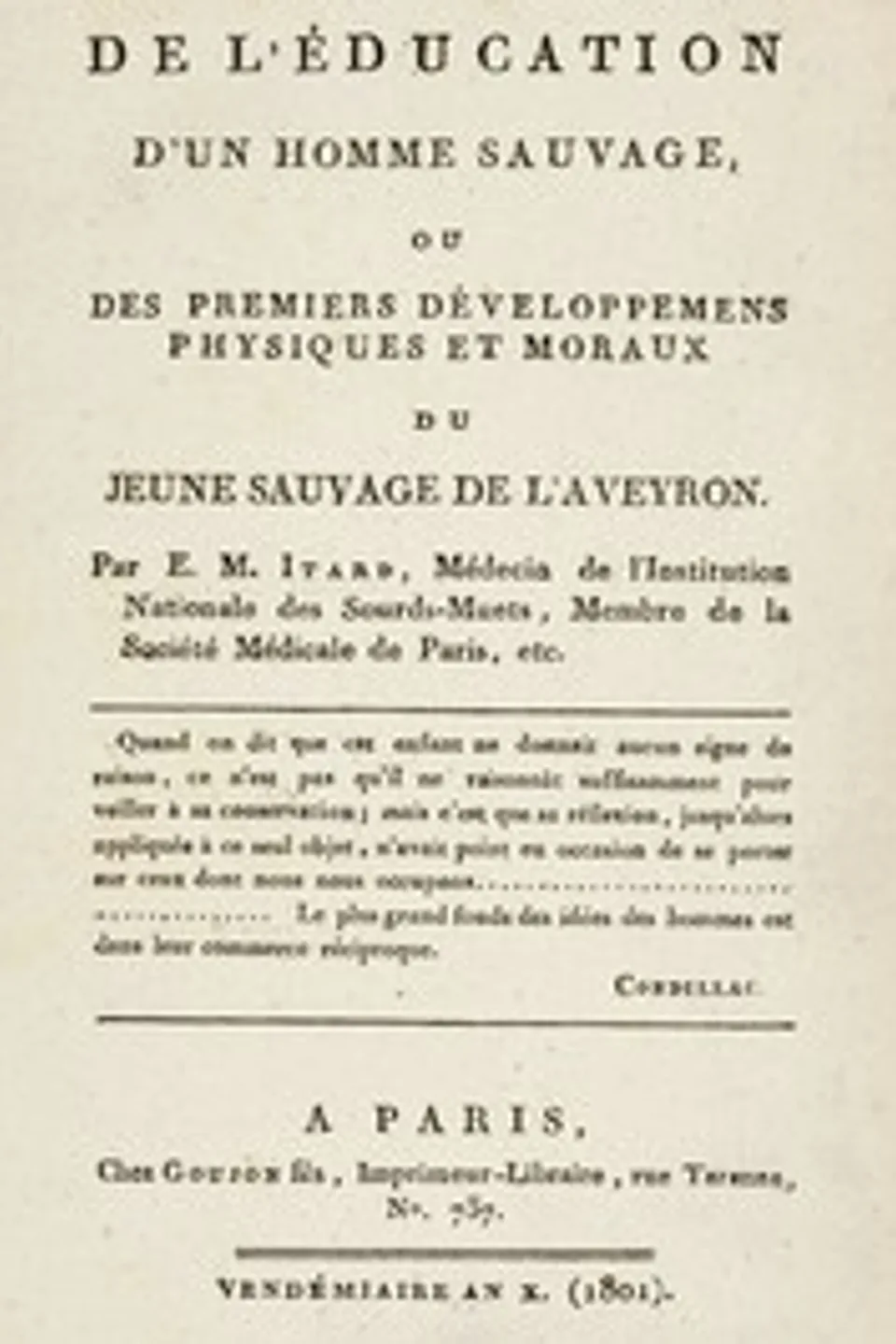 De l'éducation d'un homme sauvage: ou des premiers développemens physiques et moraux du jeune sauvage de l'Aveyron, Jean Marc Gaspard Itard