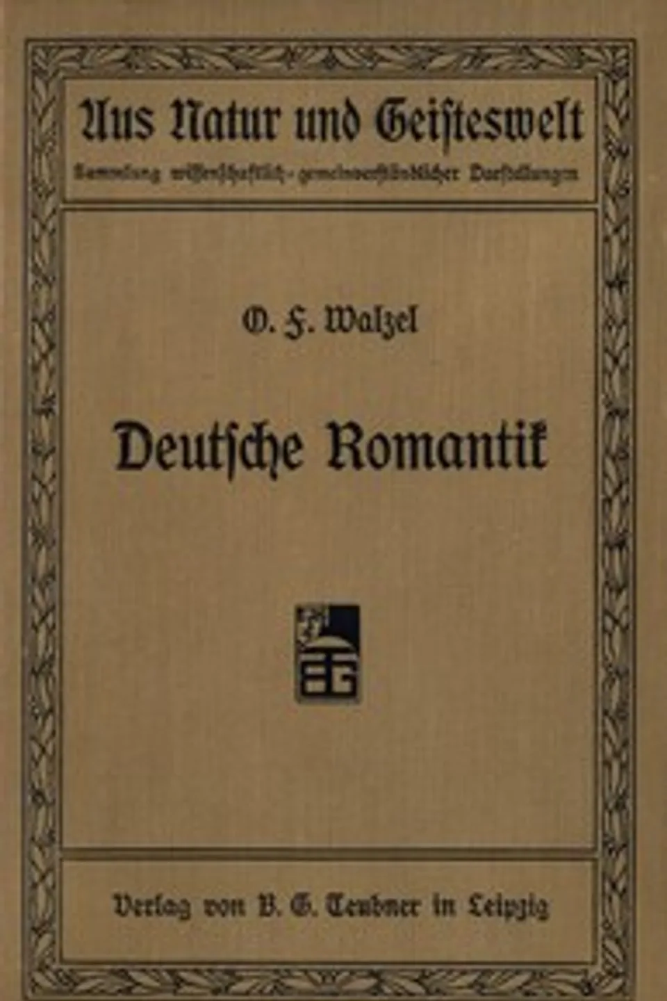 Deutsche Romantik: Eine Skizze, Oskar F. (Oskar Franz) Walzel