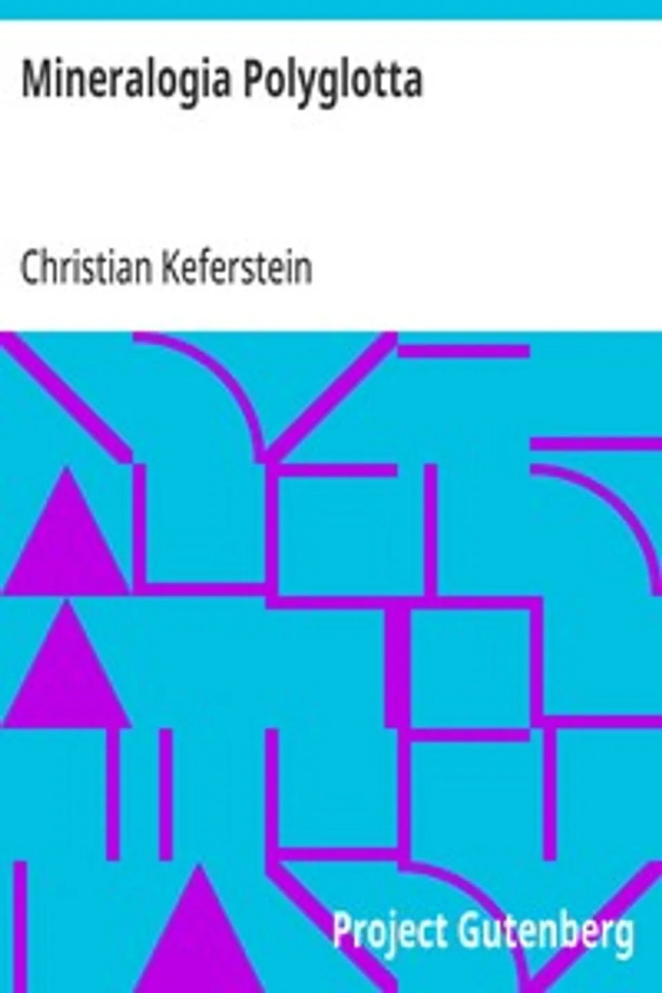 Mineralogia Polyglotta, Christian Keferstein