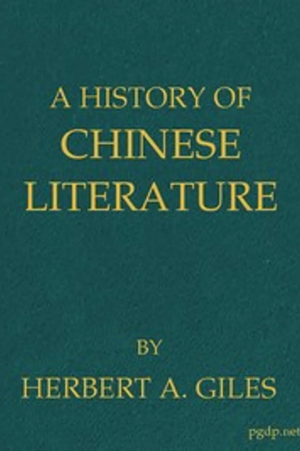 A History of Chinese Literature, Herbert Allen Giles
