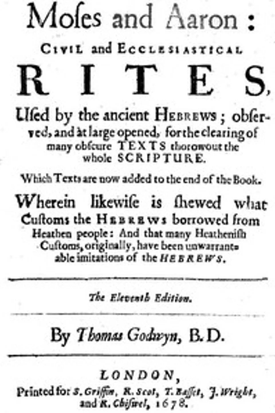 Moses and Aaron: Civil and Ecclesiastical Rites, Used by the Ancient Hebrews, Thomas Goodwin