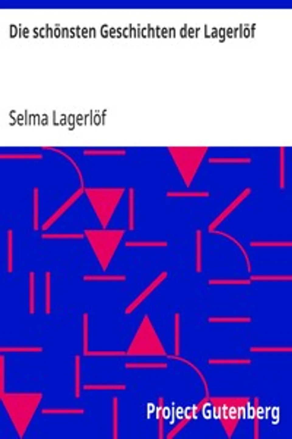 Die schönsten Geschichten der Lagerlöf, Selma Lagerlöf