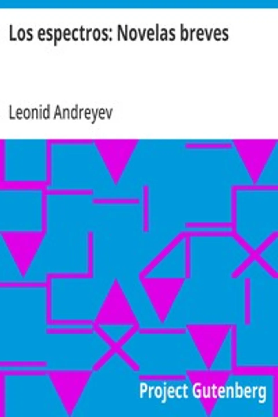 Los espectros: Novelas breves, Leonid Andreyev