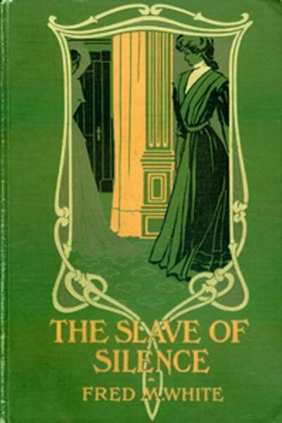 The Slave of Silence, Fred M. (Fred Merrick) White