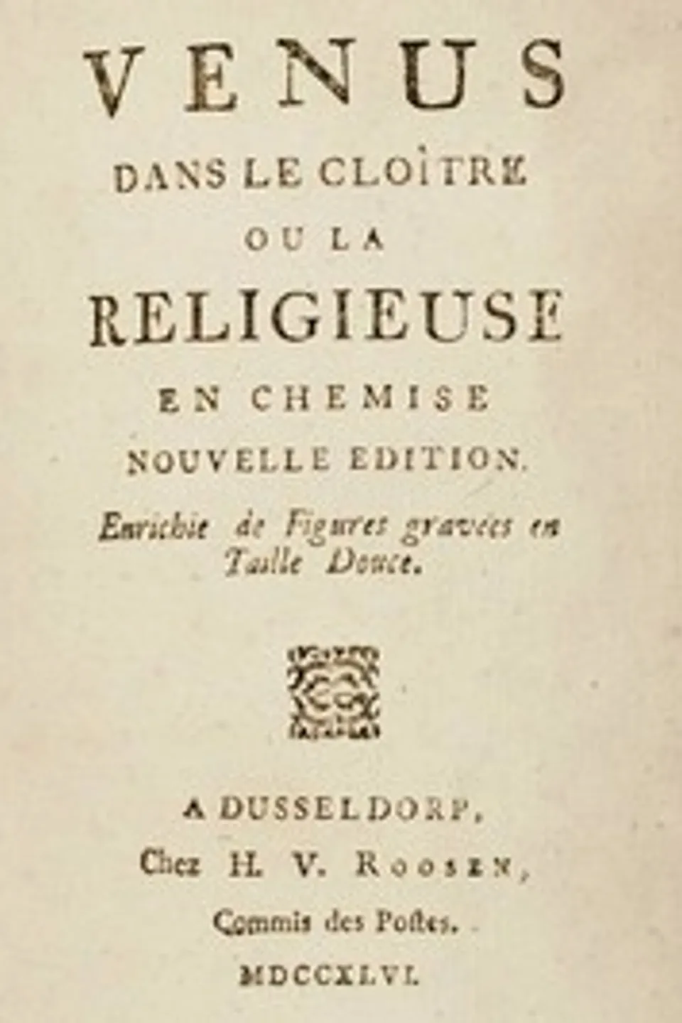 Vénus dans le cloître, ou la religieuse en chemise: Nouvelle édition enrichie de figures gravées en taille douce, Jean Barrin