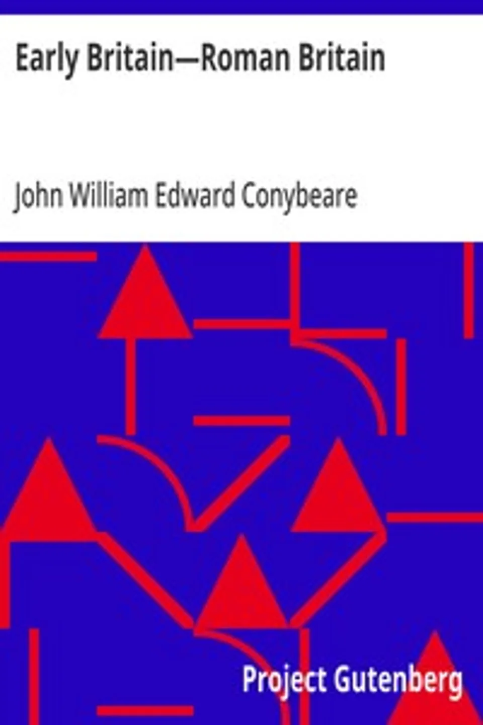 Early Britain—Roman Britain, John William Edward Conybeare