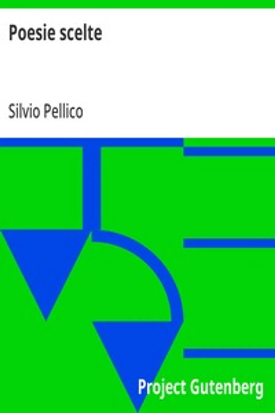 Poesie scelte, Silvio Pellico