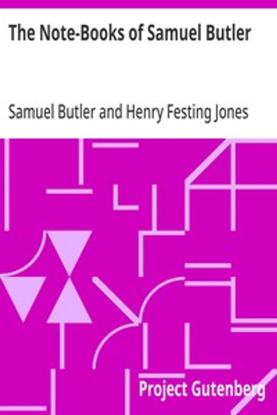 The Note-Books of Samuel Butler, Samuel Butler
