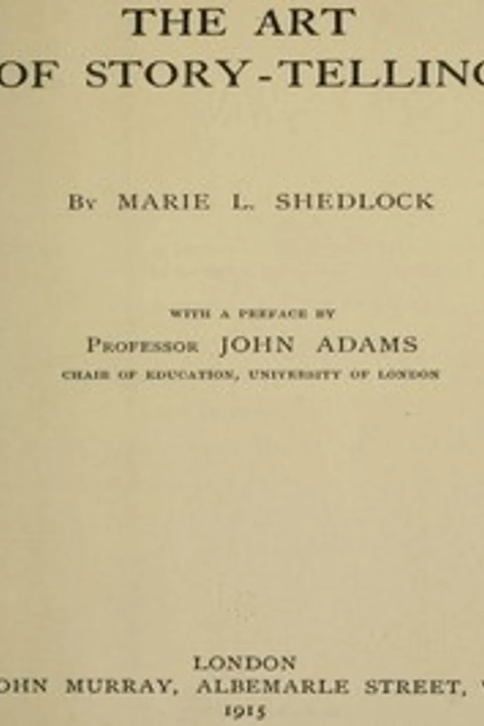 The Art of Story-Telling, Marie L. Shedlock