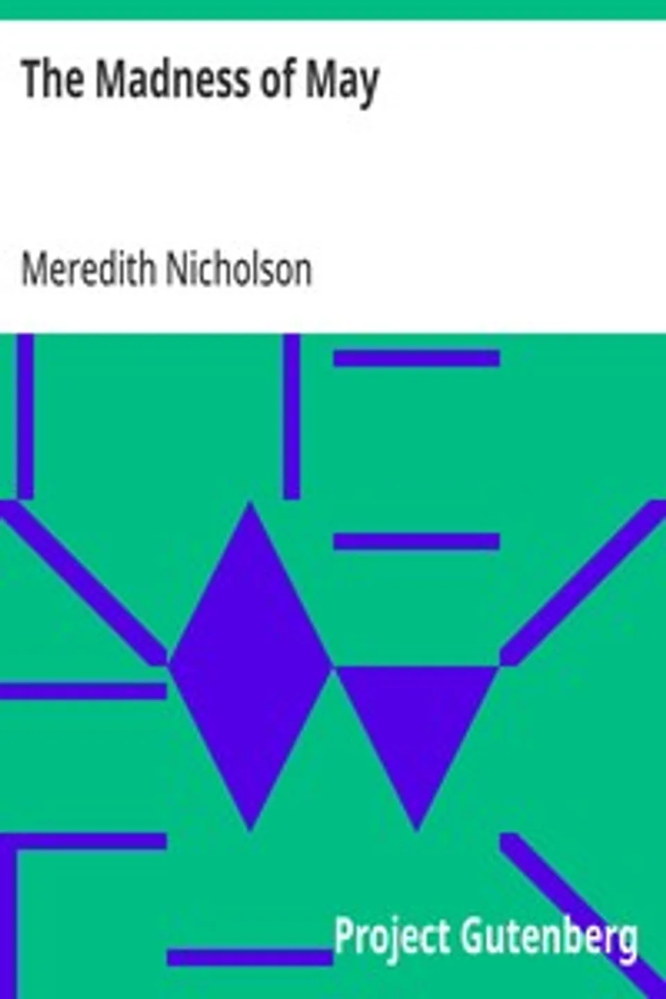The Madness of May, Meredith Nicholson
