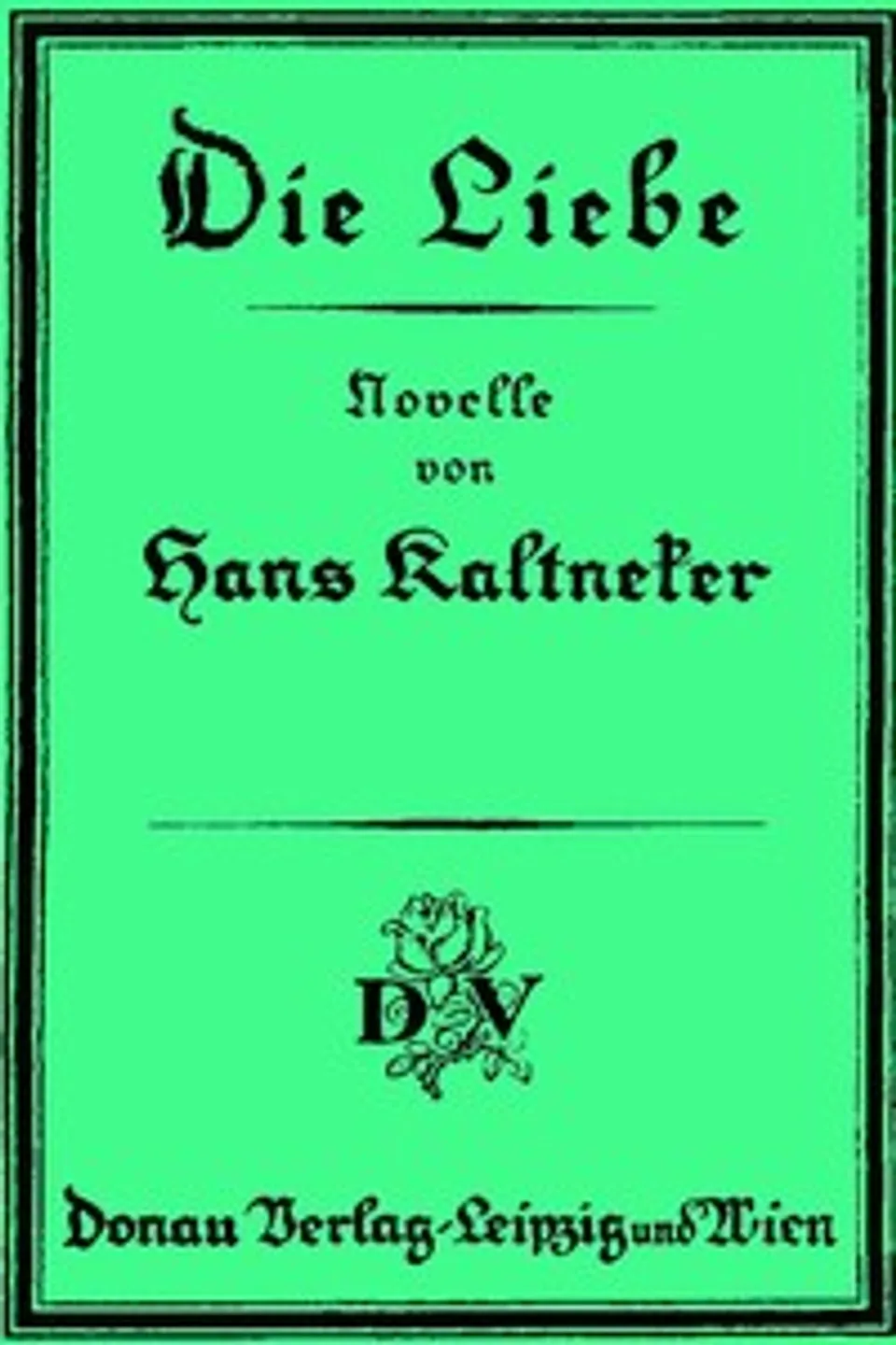 Die Liebe, Hans Kaltneker