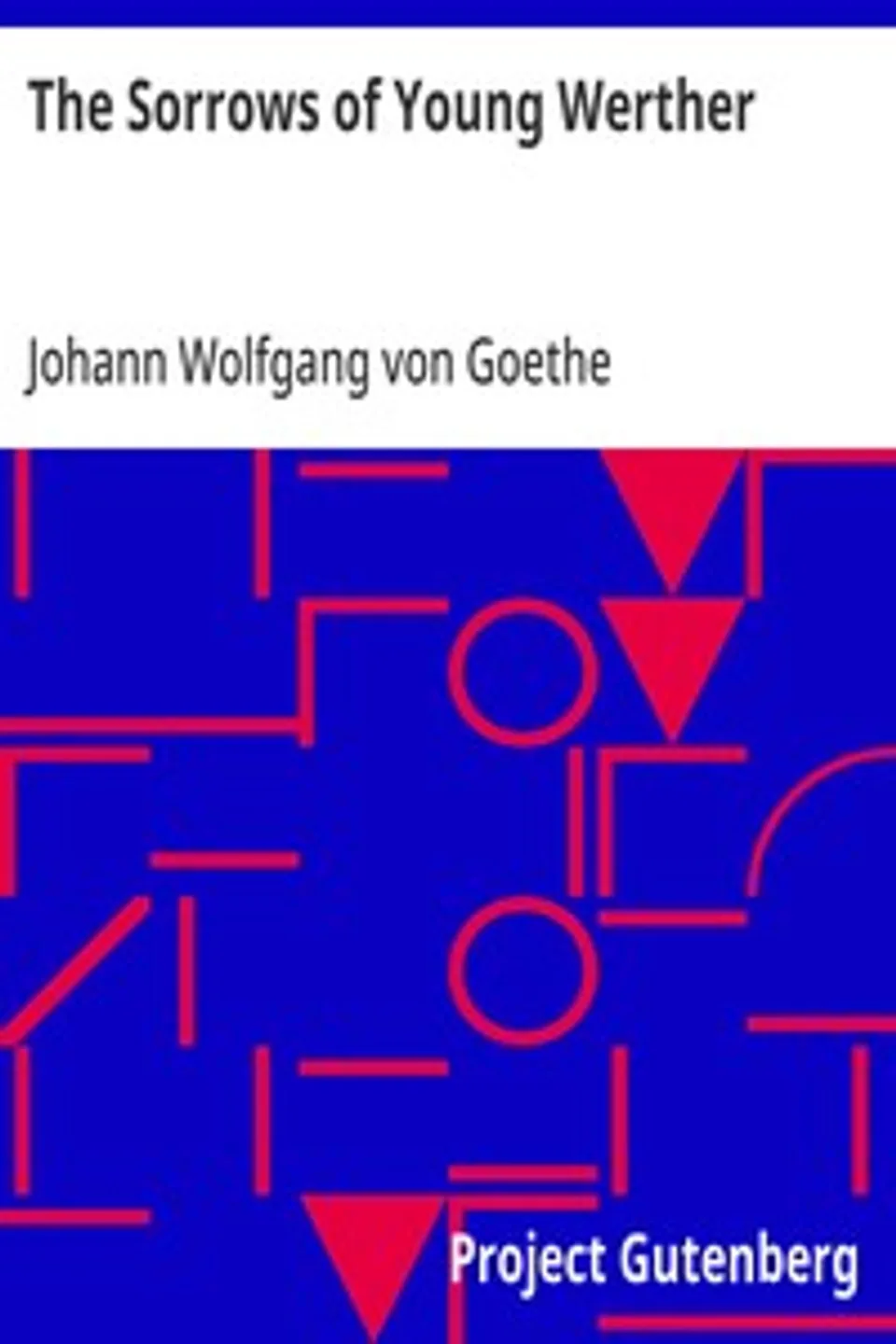 The Sorrows of Young Werther, Johann Wolfgang von Goethe