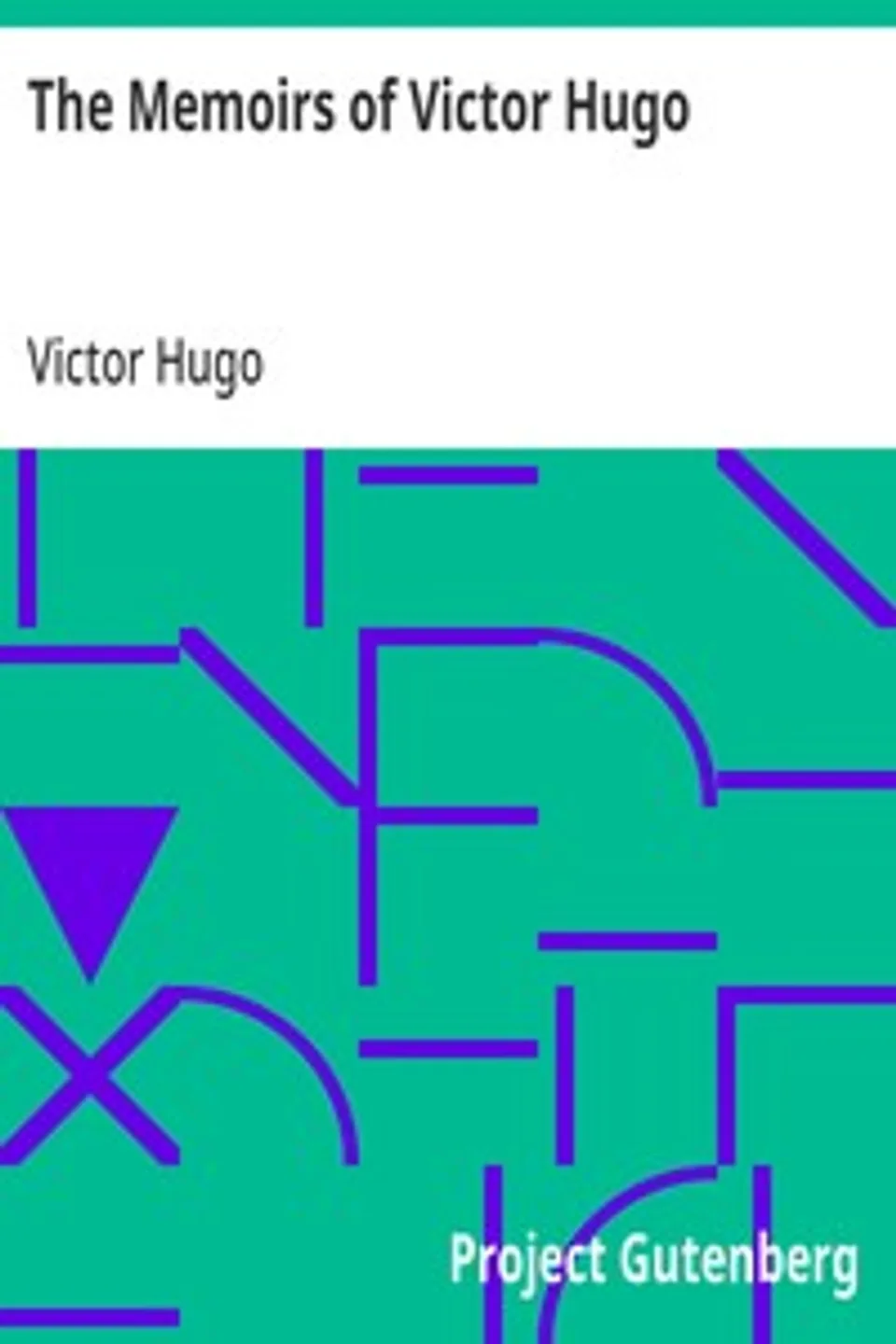 The Memoirs of Victor Hugo, Victor Hugo