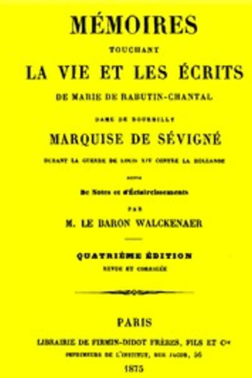 Mémoires touchant la vie et les ecrits de Marie de Rabutin-Chantal, (4/6), C. A. (Charles Athanase) Walckenaer