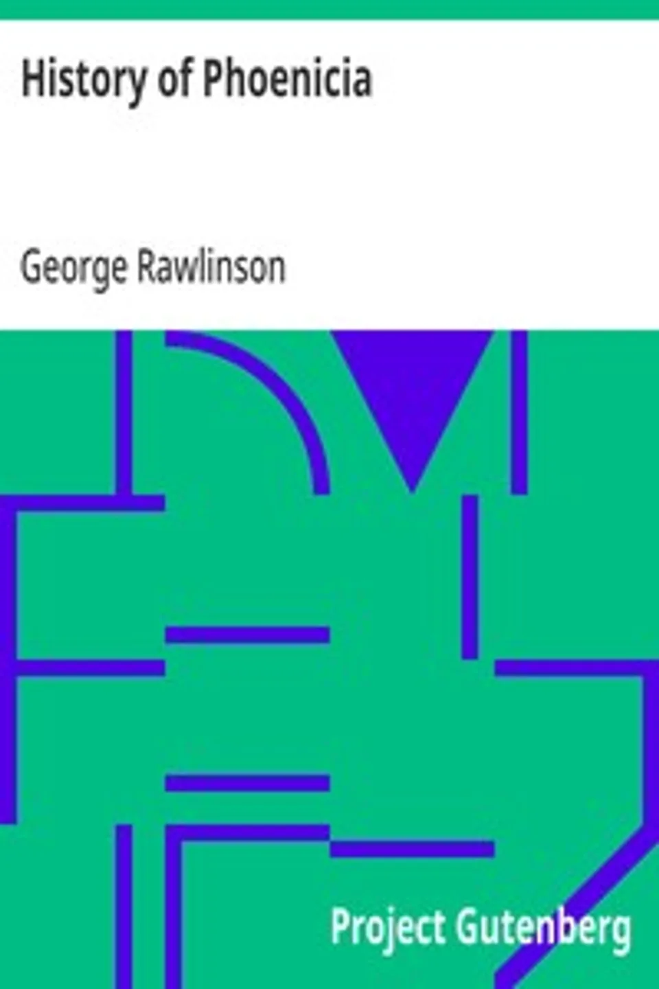 History of Phoenicia, George Rawlinson