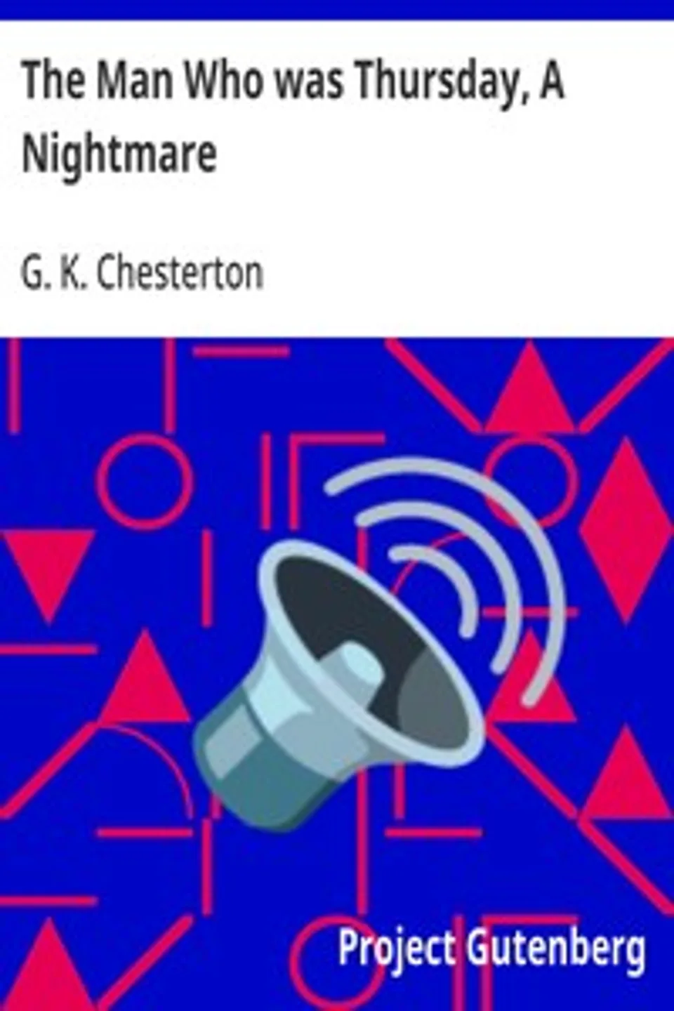 The Man Who was Thursday, A Nightmare, G. K. (Gilbert Keith) Chesterton
