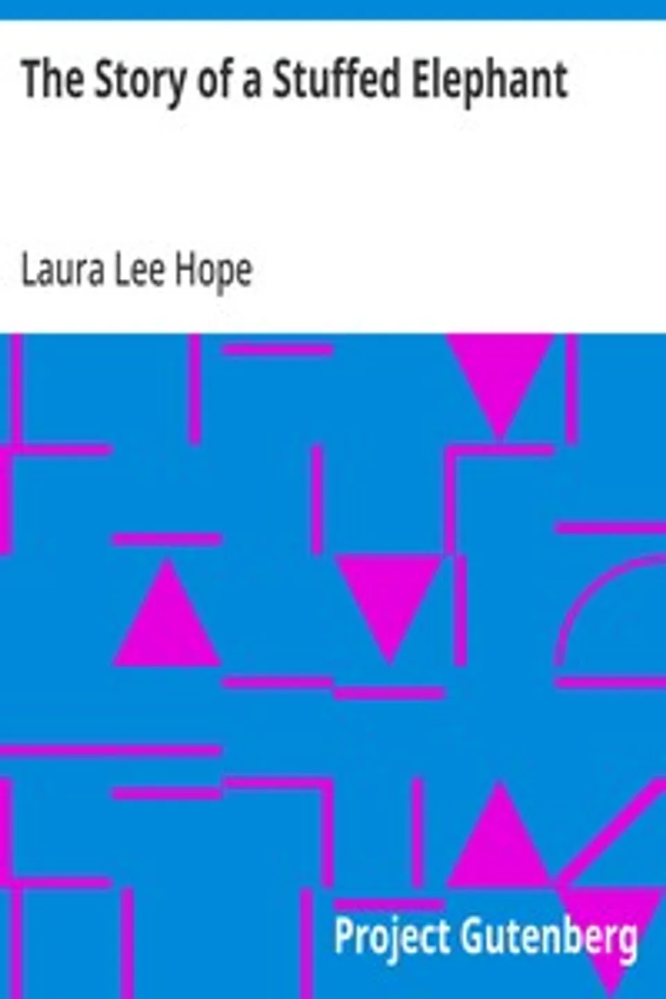 The Story of a Stuffed Elephant, Laura Lee Hope