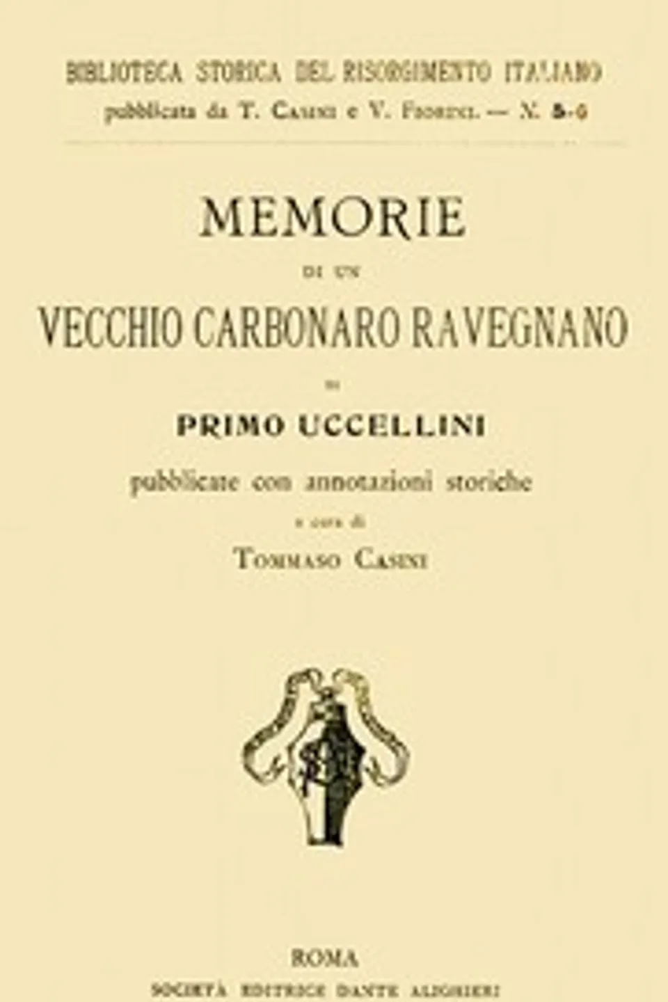 Memorie di un vecchio carbonaro ravegnano, Primo Uccellini