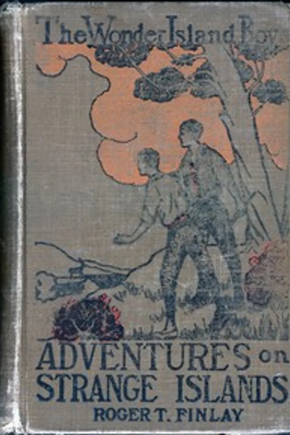 The Wonder Island Boys: Adventures on Strange Islands, Roger T. (Roger Thompson) Finlay