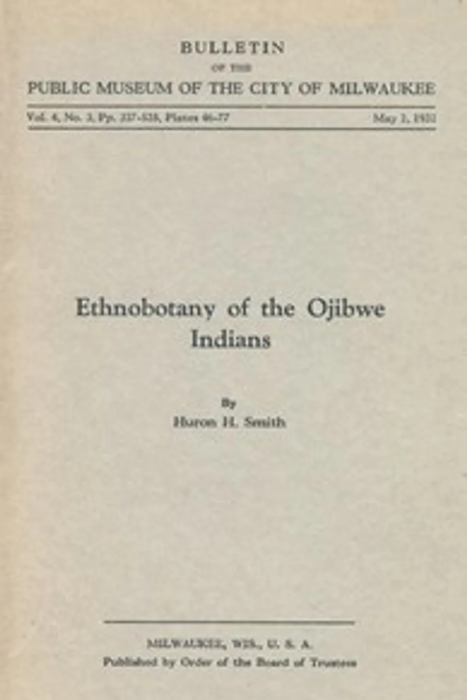 Ethnobotany of the Ojibwe Indians, Huron H. (Huron Herbert) Smith