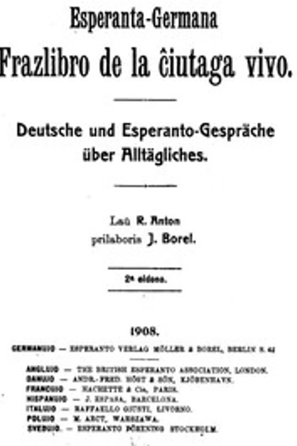 Esperanto-Germana frazlibro de la ĉiutaga vivo: Deutsche und Esperanto-Gespräche über Alltägliches, R. Anton