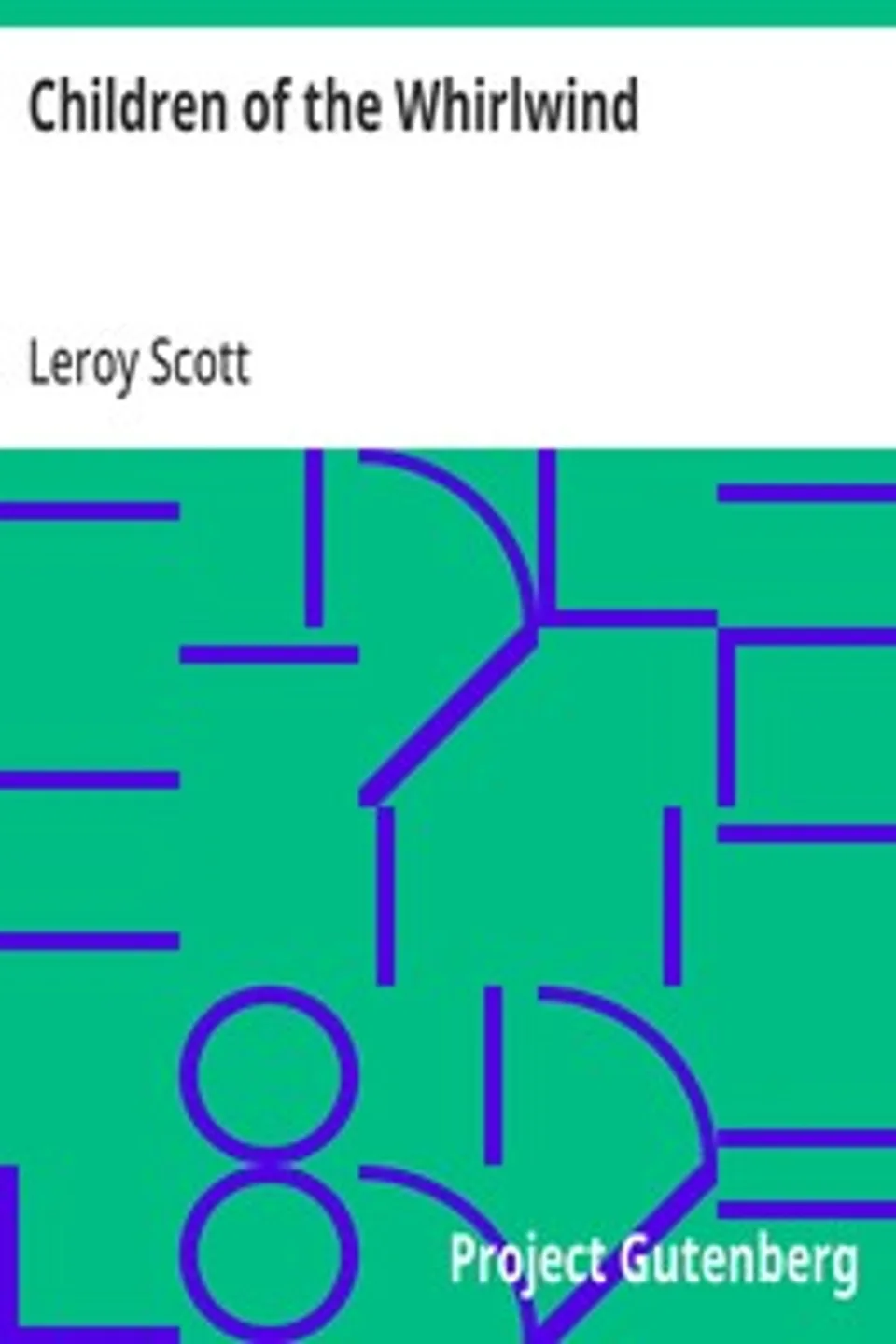 Children of the Whirlwind, Leroy Scott