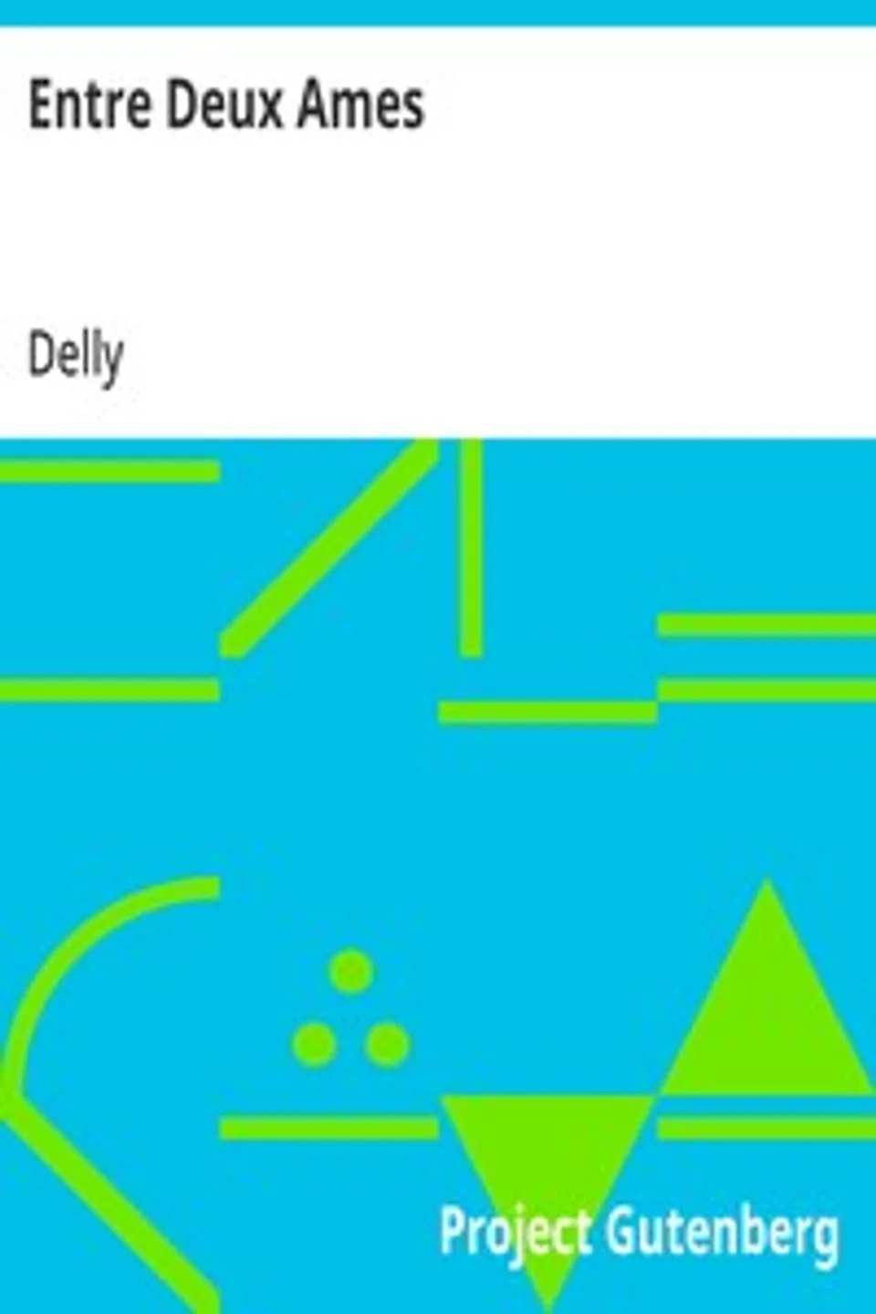 Entre Deux Ames, Delly