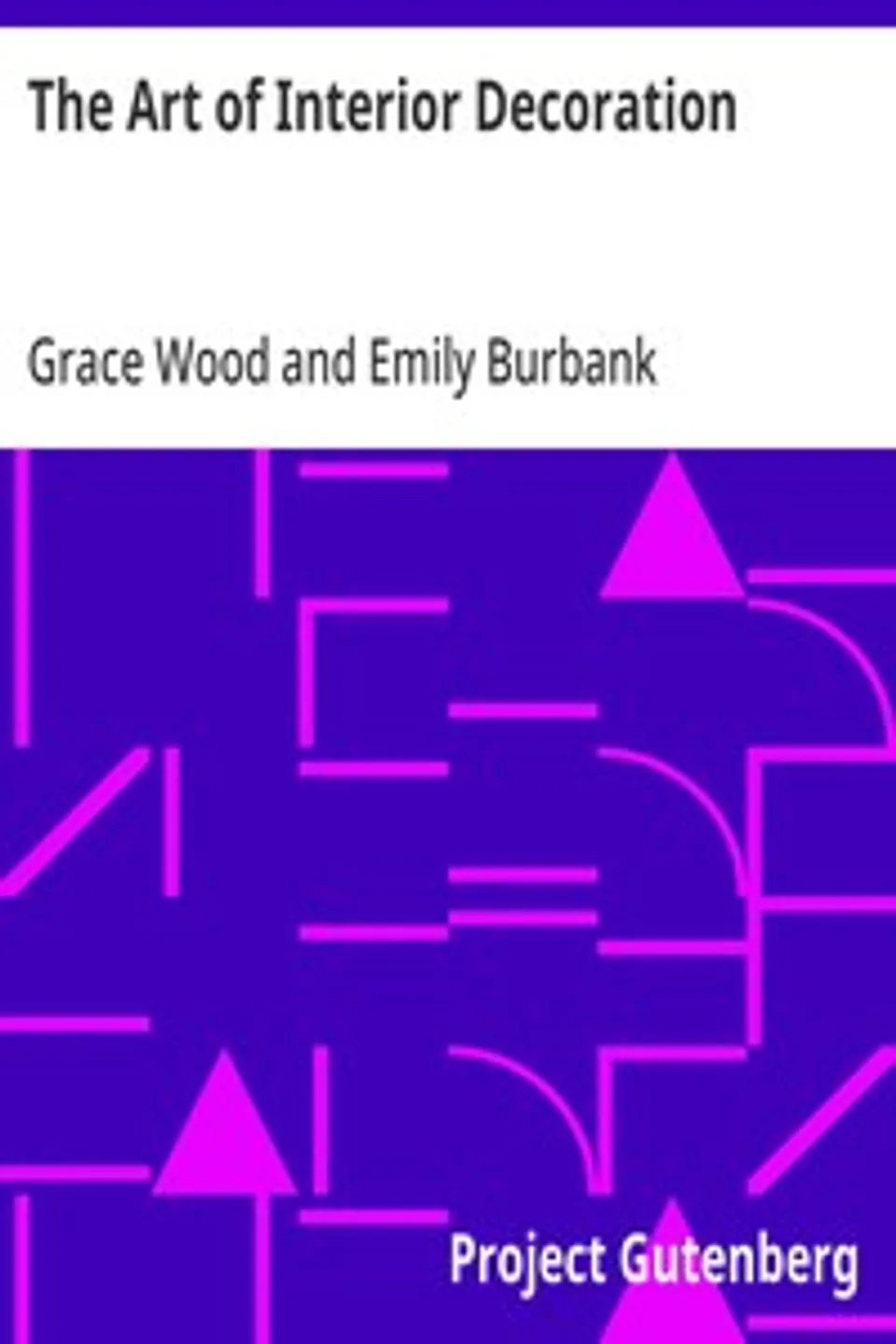 The Art of Interior Decoration, Grace Wood