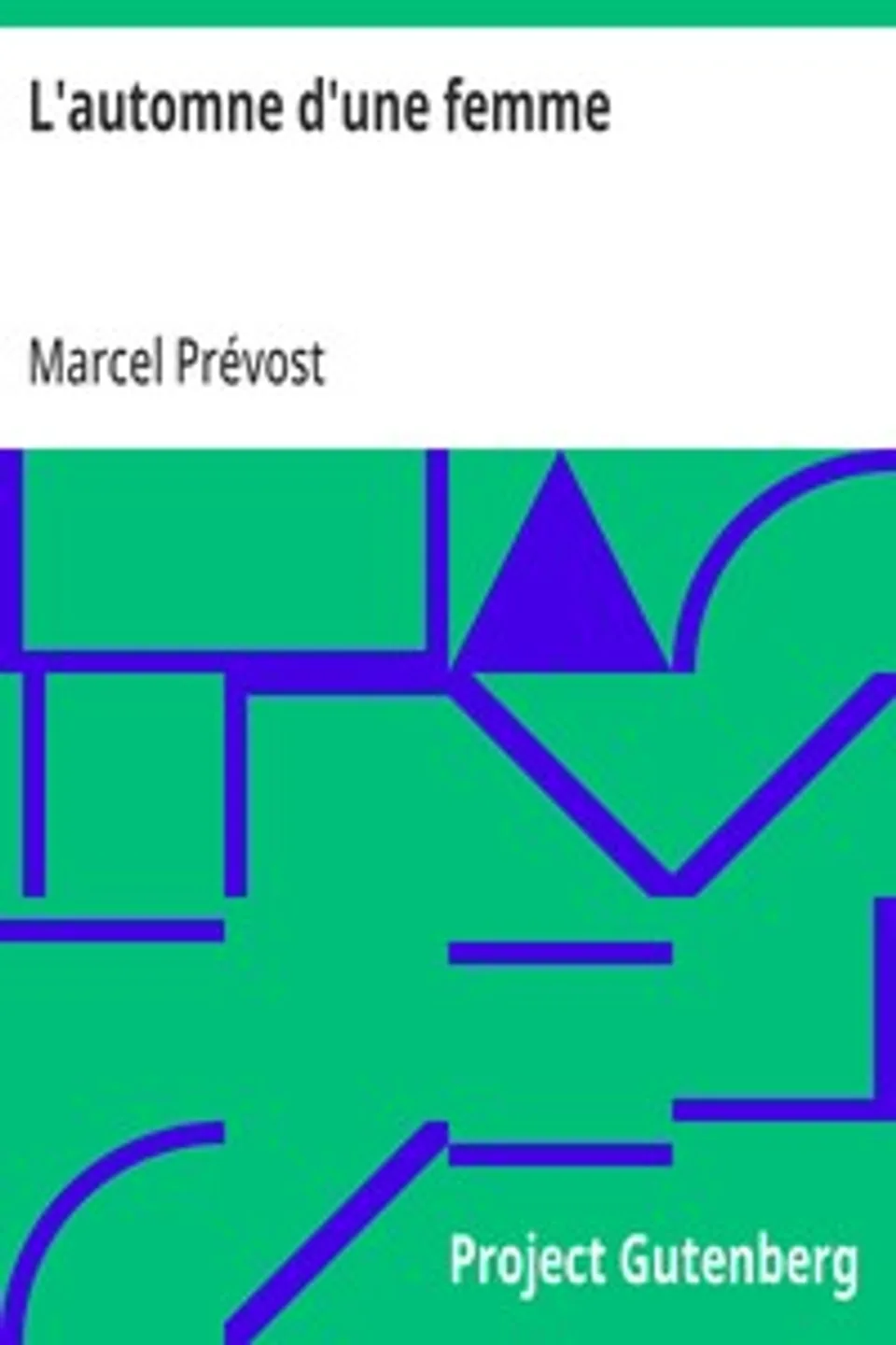 L'automne d'une femme, Marcel Prévost