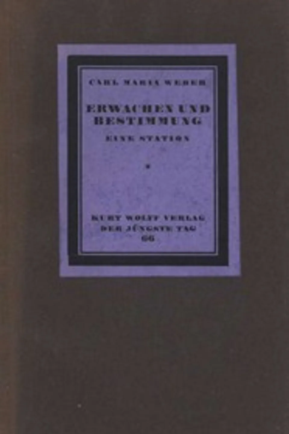 Erwachen und Bestimmung: Eine Station, Carl Maria Weber