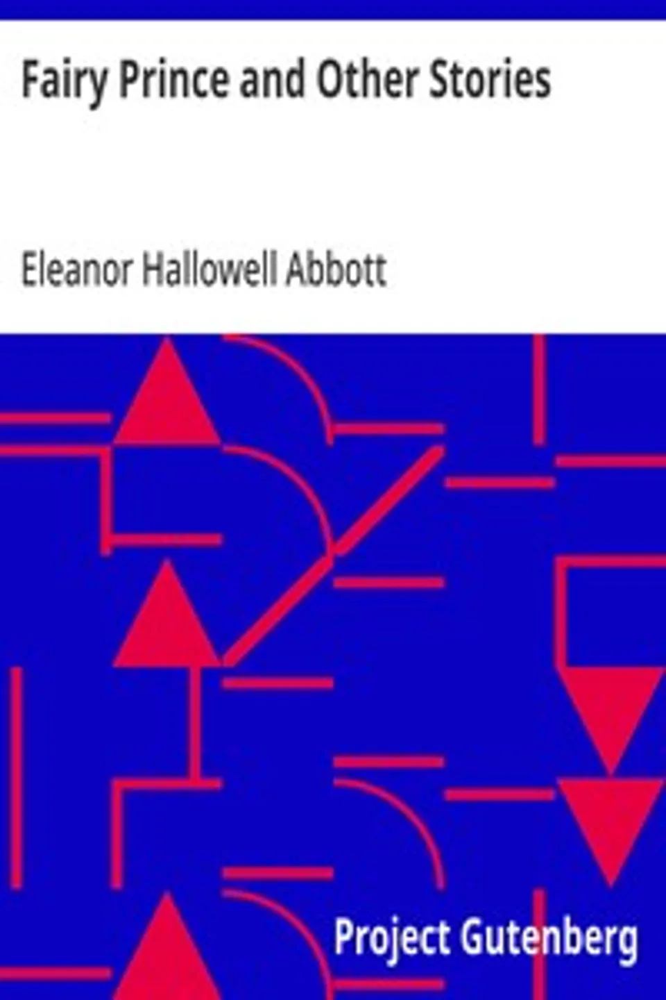 Fairy Prince and Other Stories, Eleanor Hallowell Abbott