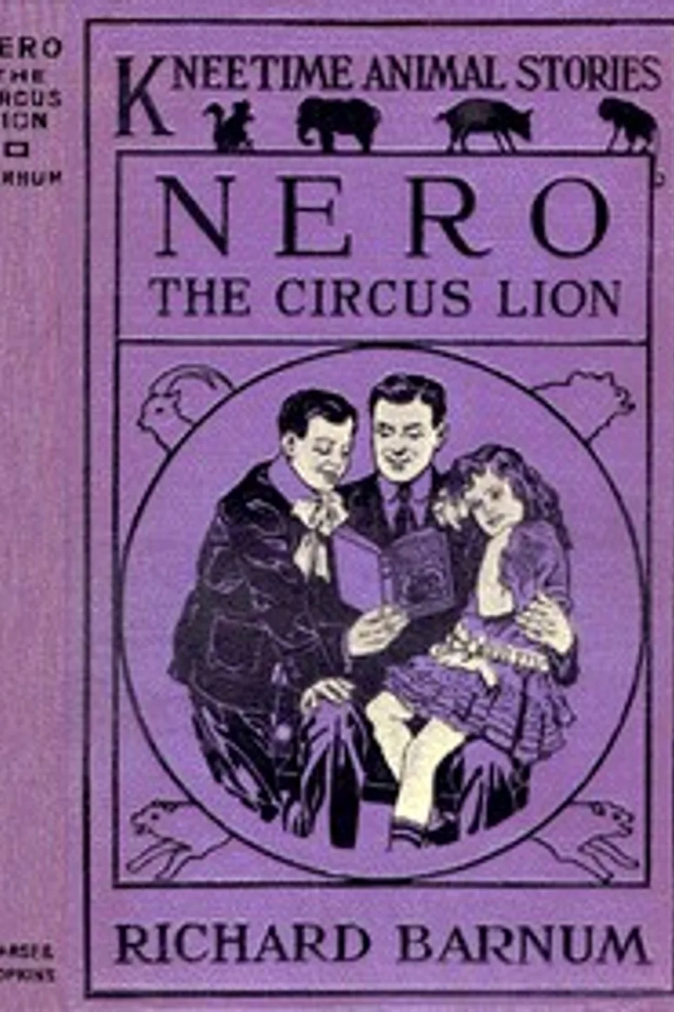 Nero, the Circus Lion: His Many Adventures, Richard Barnum