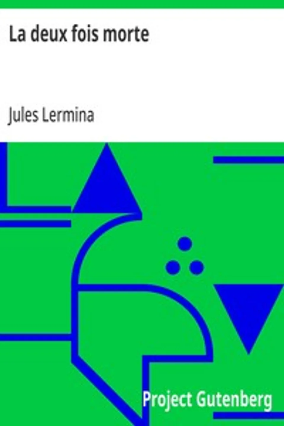 La deux fois morte, Jules Lermina