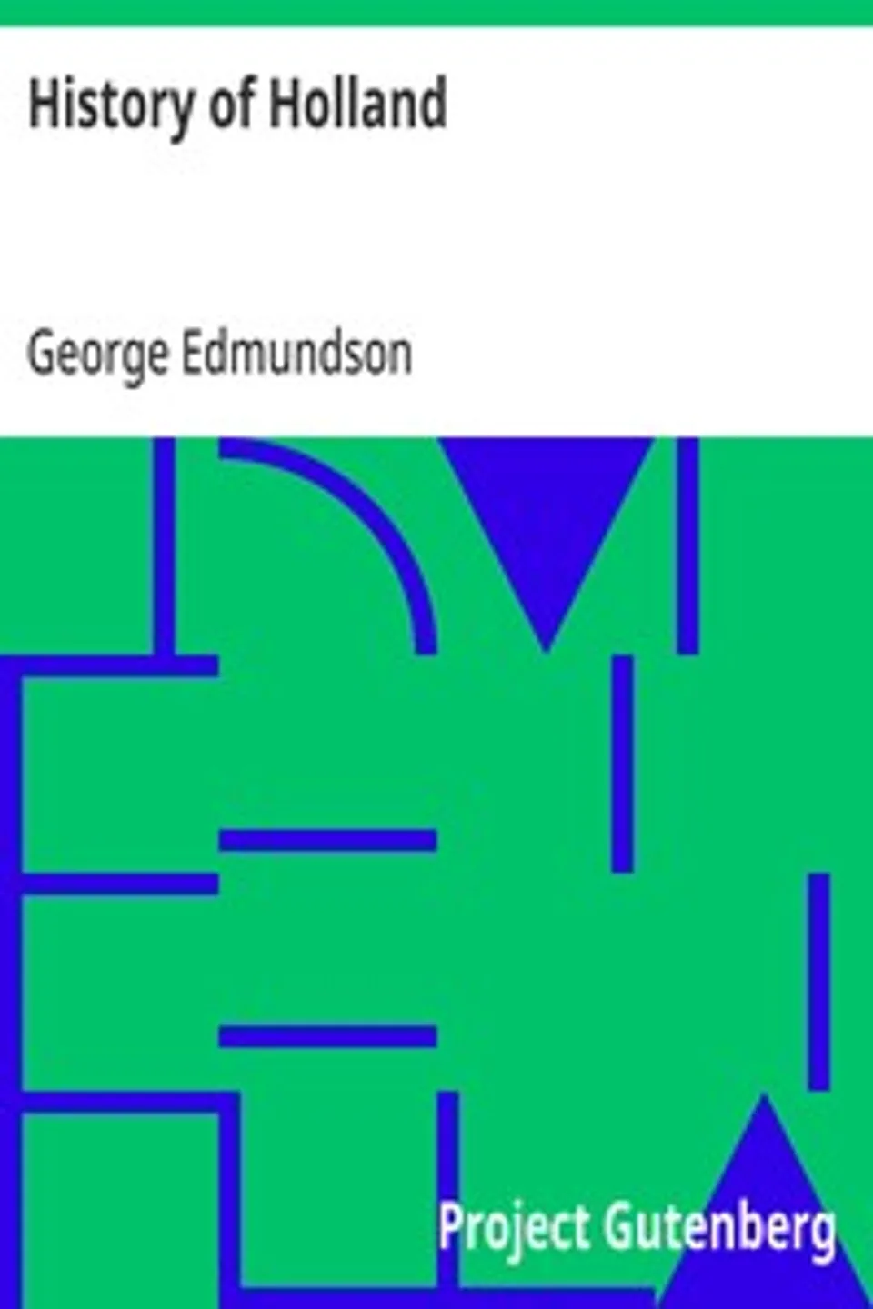 History of Holland, George Edmundson