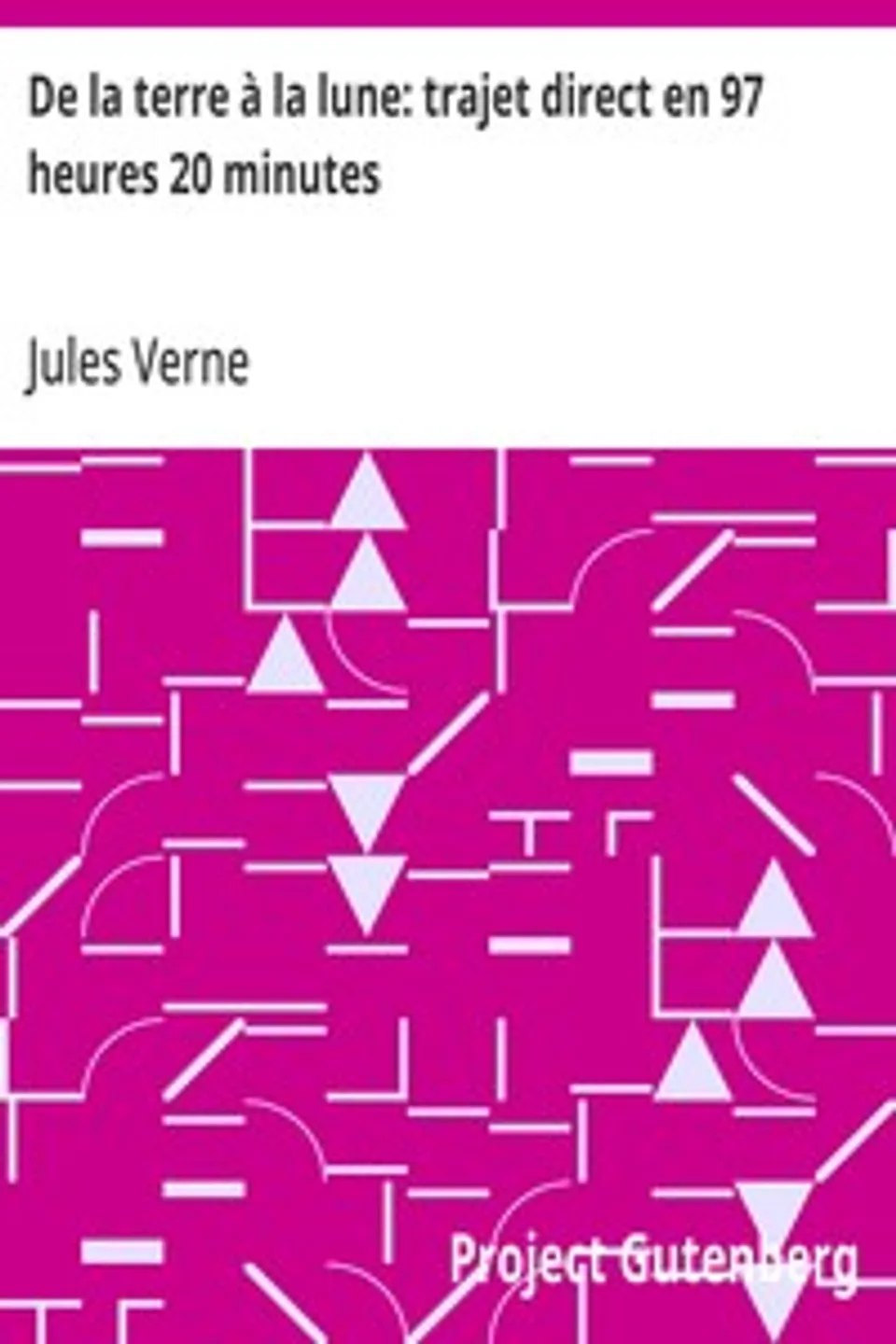 De la terre à la lune: trajet direct en 97 heures 20 minutes, Jules Verne