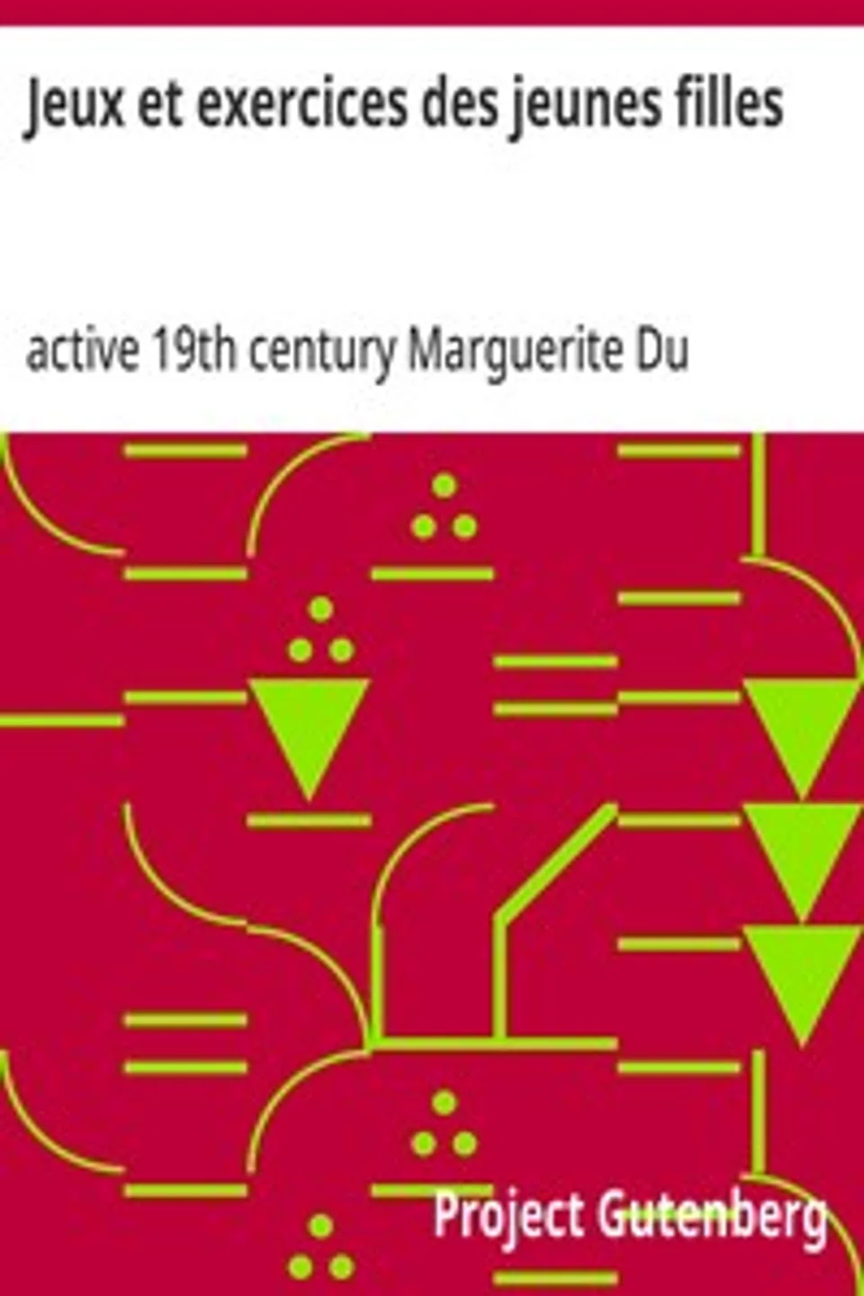 Jeux et exercices des jeunes filles, Marguerite Du Parquet