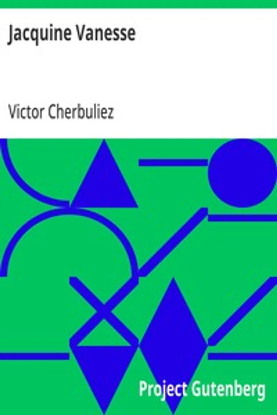 Jacquine Vanesse, Victor Cherbuliez