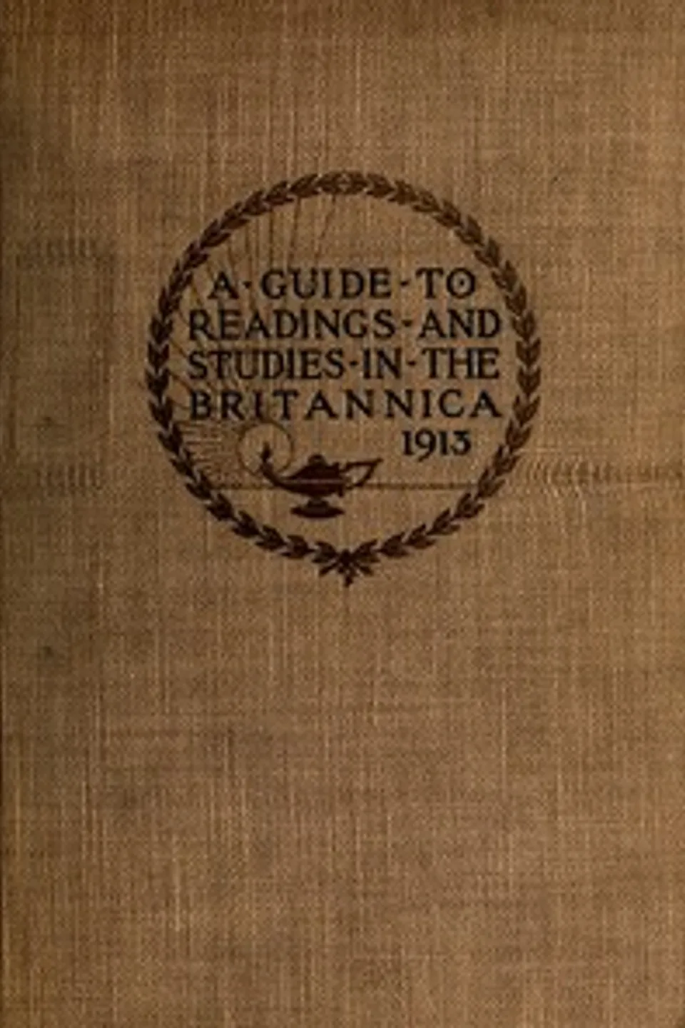 The reader's guide to the Encyclopaedia Britannica : $b A handbook containing sixty-six courses of systematic study or occasional reading, Inc. Encyclopaedia Britannica